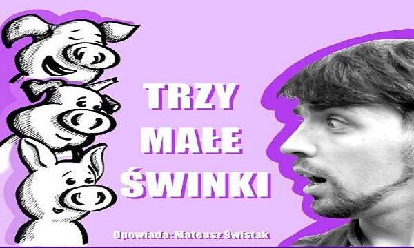 Bajki Najnajki: „Trzy Małe Świnki” w Rybniku