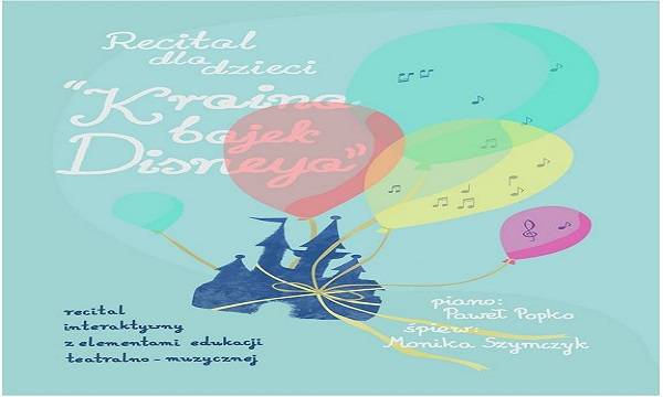 Warszawa: recital dla dzieci „Kraina Bajek Disneya”