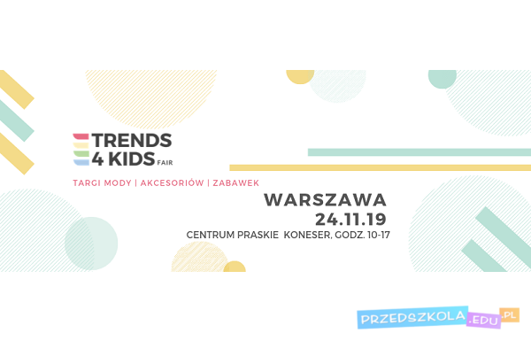 Targi Trends 4 Kids po raz drugi w Warszawie!