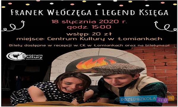 Łomianki: spektakl „Franek Włóczęga i Legend Księga”