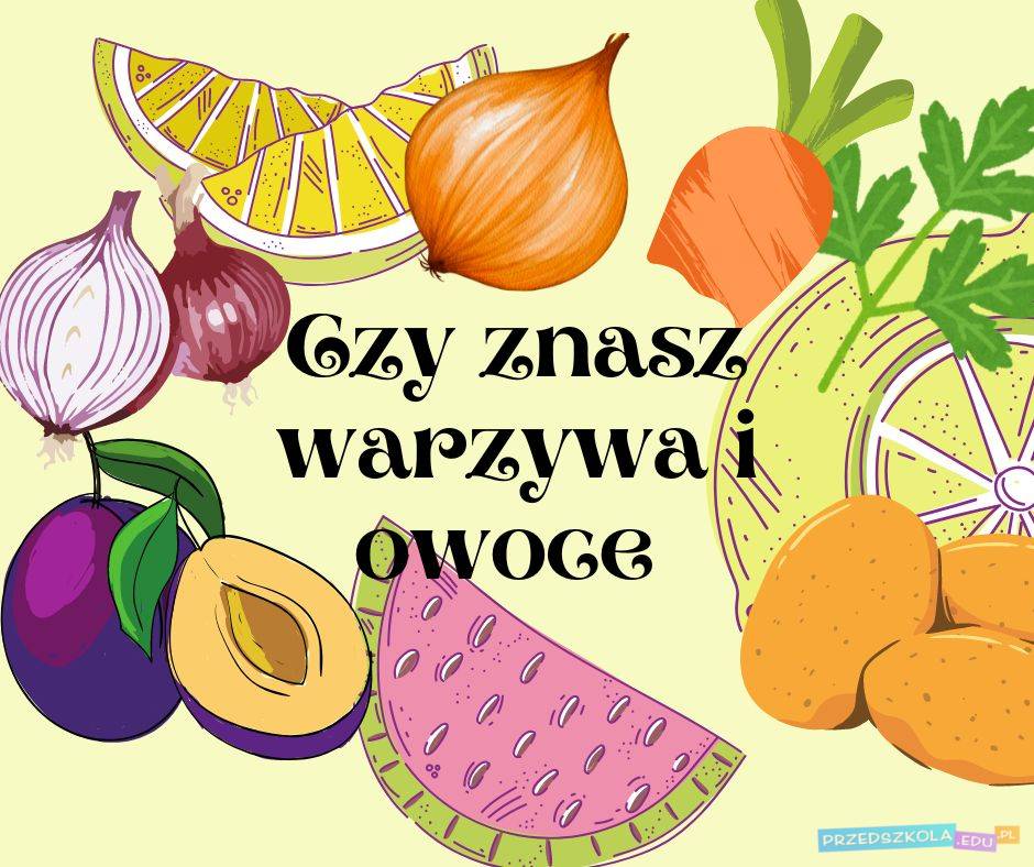 Scenariusz zajęć Rozpoznajemy owoce i warzywa