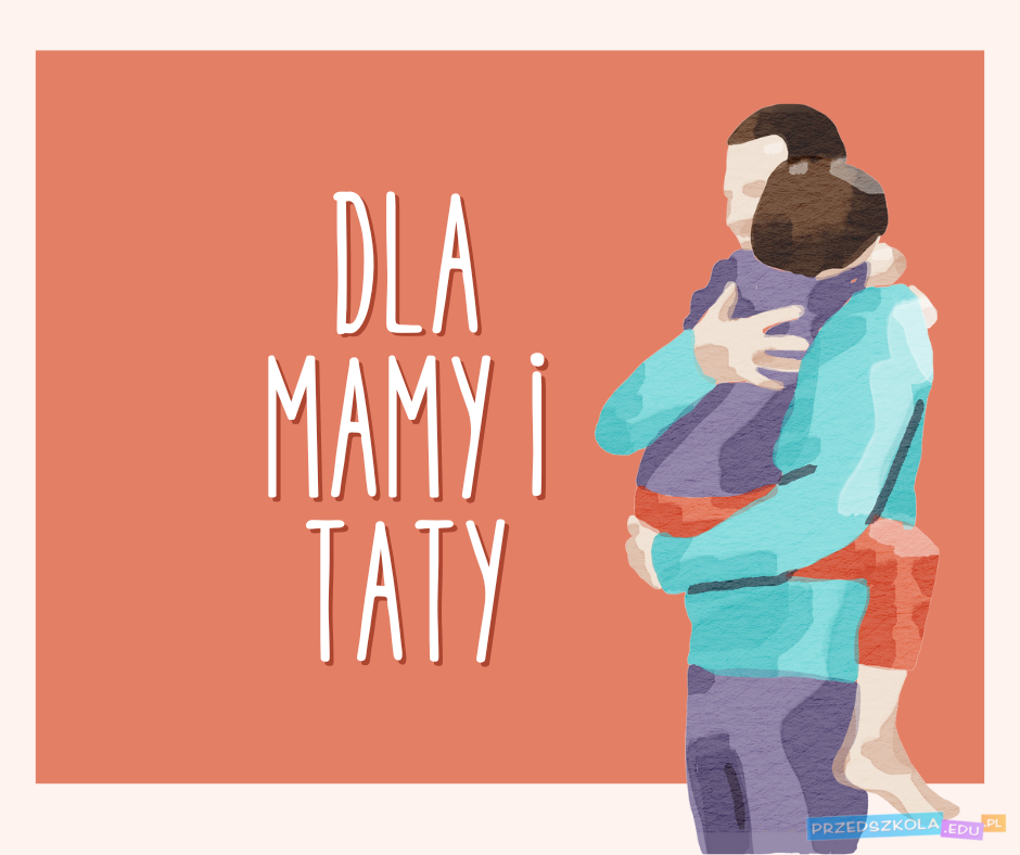 Dziś dzień wielki - Dzień Mamusi i Tatusia: scenariusz zajęć dla 3-4 latków