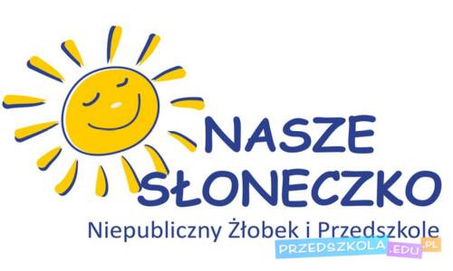 Przedszkole i Żłobek Nasze Słoneczko