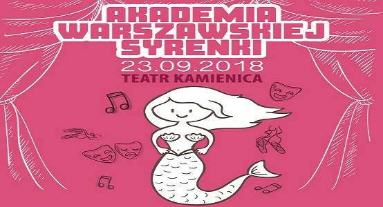 Akademia Warszawskiej Syrenki - impreza teatralna dla dzieci