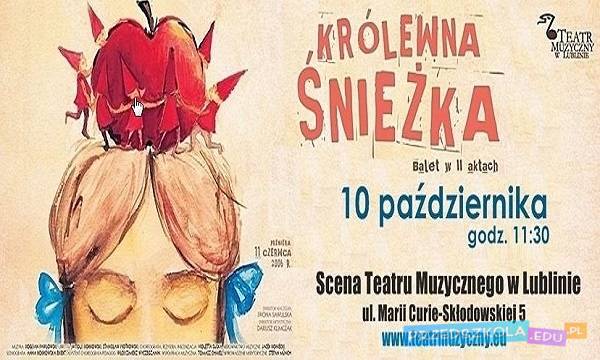 Królewna Śnieżka Balet w II aktach w Teatrze Muzycznym w Lublinie