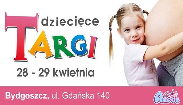 Targ Dziecięce Akpol Baby w Bydgoszczy