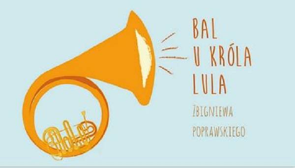 Wrocław: przedstawienie „Bal u Króla Lula”