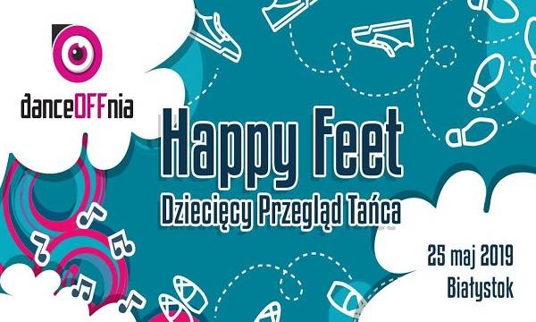 Białystok: Dziecięcy Przegląd Tańca „Happy Feet”