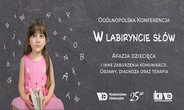 Kraków: Ogólnopolska Konferencja „Afazja dziecięca...”