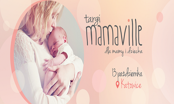 Katowice: Targi Mamaville Vol. 1