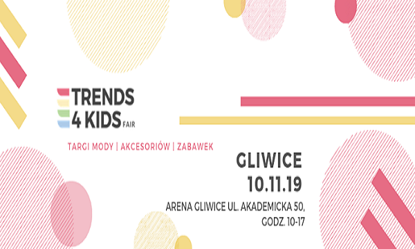 Targi Trends 4 Kids po raz trzeci w Gliwicach!