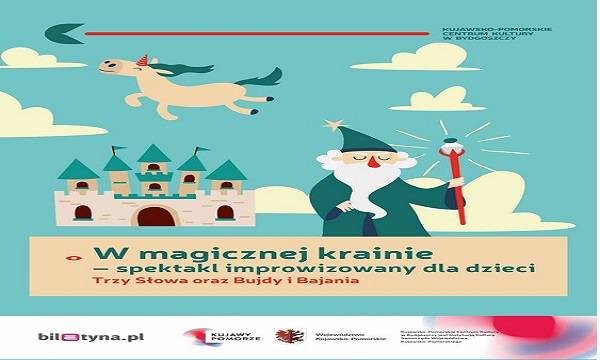 „W magicznej krainie” - improwizowana bajka w Bydgoszczy