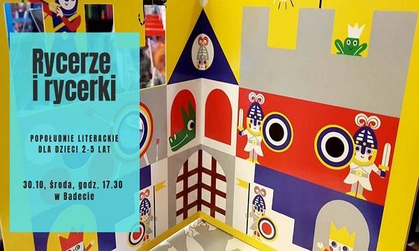 Warszawa: Rycerze i rycerki, popołudnie literackie 2-5 lat