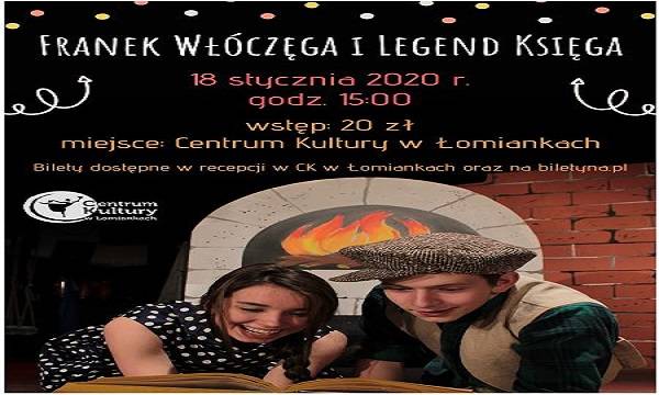 Łomianki: spektakl „Franek Włóczęga i Legend Księga”