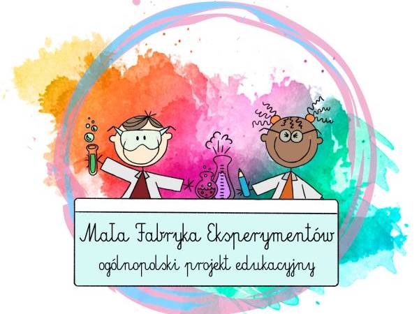 Ogólnopolski projekt edukacyjny - Mała Fabryka Eksperymentów