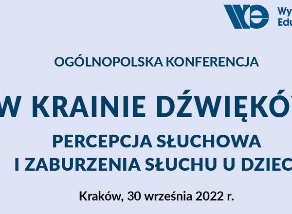Konferencja W krainie dźwięków. Percepcja słuchowa i zaburzenia słuchu u dzieci