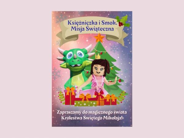 - Księżniczka i Smok. Misja Świąteczna, Legionowo