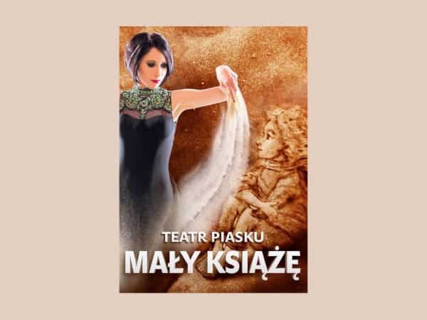 - Teatr Piasku- spektakl Mały Książę, Sosnowiec