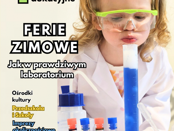 Mobilne laboratorium Edukacyjne zaprasza do Świata eksperymentów