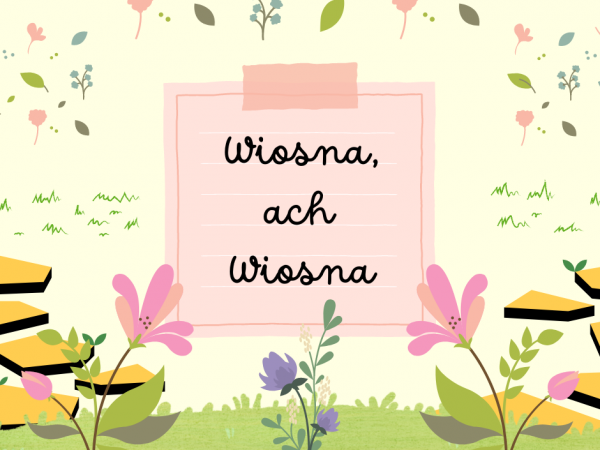 Scenariusz zajęć Wiosna ach wiosna