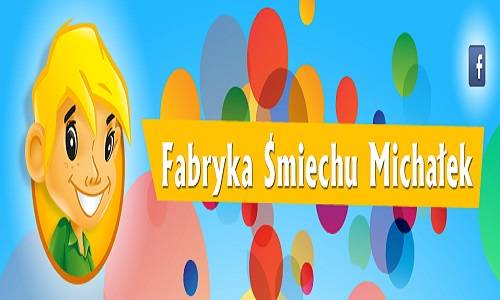 Fabryka Śmiechu Michałek