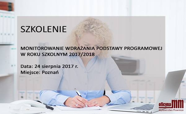 Oficyna MM zaprasza na szkolenie z monitorowania wdrażania podstawy programowej