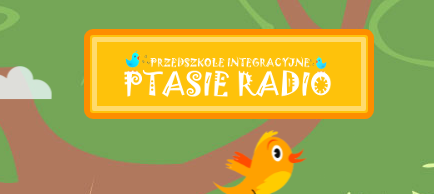 Przedszkole Integracyjne Ptasie Radio