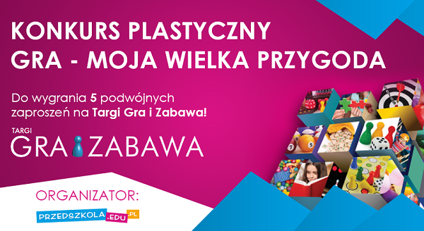 Konkurs: „Gra - Moja Wielka Przygoda”